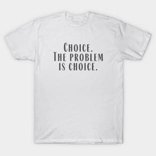 Choice T-Shirt